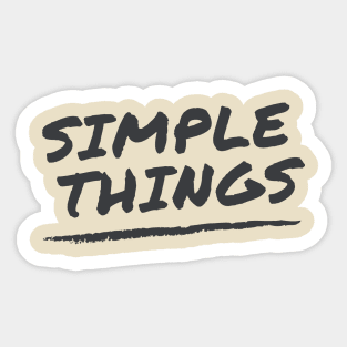 Simple things Sticker